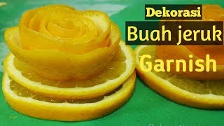 membuat dekorasi buah | garnish jeruk praktis