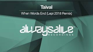 Taival - When Words End (Lepi Remix) [OUT NOW]