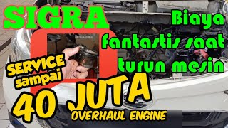 SEPUTAR SIGRA #PART 6 | • Biaya Perbaikan Overhaul Engine Sigra