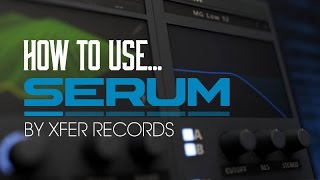 Using Xfer Records  'Serum' with 7 Skies - Overview