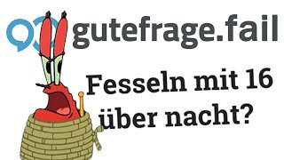 Mit 16 Fesseln über Nacht - GuteFrage Fails #18 ft. Tommys Lehrreiche Lehrfilme
