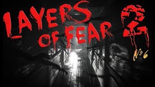Layers of Fear 2 (Слои страха 2)прохождение 6-Дыхание ...