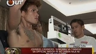 24oras: Johnriel Casimero, sumobra sa timbang sa official weigh-in ng laban nila ni Felipe Salguero