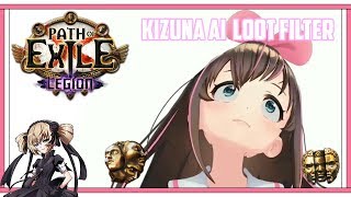 Kizuna AI Loot Filter 3.7 Ready | Path of Exile Legion League