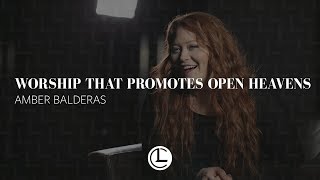 Worship That Promotes Open Heavens - 21 Day Fast | Amber Balderas - Life Church