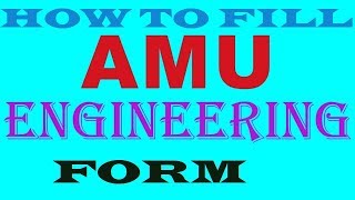 HOW TO FILL AMU B.TECH FORM 2018-19