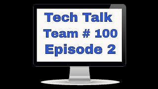 #Team 100 Tech Talk Eps2