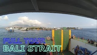 ON BOARD FERRY FULL TOUR CROSSING BALI STRAIT (KETAPANG - GILIMANUK)