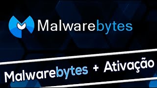 Malwarebytes ativação