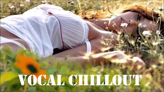 Vocal Chillout Mix #1