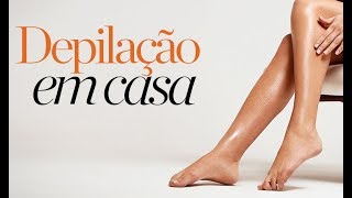Como se Depilar em casa com Cera sem papel