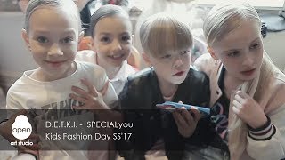 D. E. T. K. I. -  SPECIALyou Kids Fashion Day SS'17 -  Open Art Studio