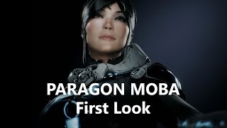 Paragon MOBA First Look PC & PS4
