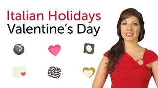 Learn Italian Holidays - Valentine's Day - San Valentino