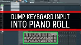 How to dump keyboard input into piano roll - FL Studio 12 (Beginner)