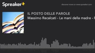 Massimo Recalcati - Le mani della madre - Feltrinelli (part 2 of 2)