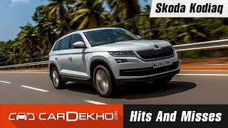 Skoda Kodiaq Hits & Misses | CarDekho.com