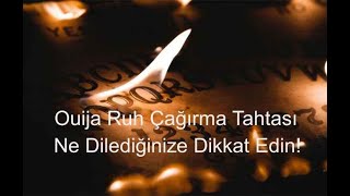 Ouija Ruh Çağırma Tahtası / Ne Dilediğinize Dikkat Edin!