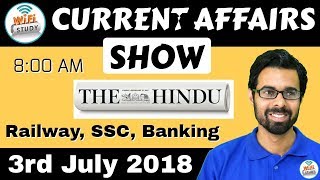 8:00 AM - CURRENT AFFAIRS SHOW 3 July | RRB ALP/Group D, SBI Clerk, IBPS, SSC, KVS, UP Police