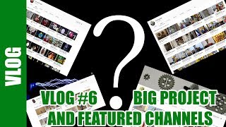 Lego Technic - Vlog #6 : News, big project and featured channels