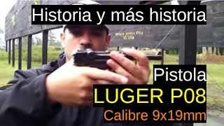 Historia. Historia y mas historia- La Alemana Luger P08 -Calibre 9x19mm