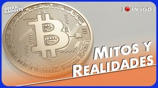 [ ? En Vivo ] Mitos y Realidades de los Bitcoins y otras criptomonedas.