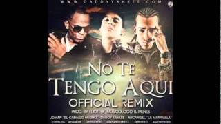 Jomar Ft Daddy Yankee & Arcangel - No Te Tengo Aqui (Official Remix)  [Letra/Lyrics]