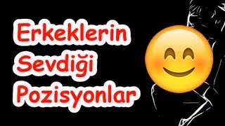 Erkeklerin Sevdiği Pozisyonlar
