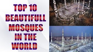 Top 10 Most Beautiful Mosques in the World