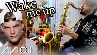 AVICII - Wake me up (Saxophone Cover Tribute)