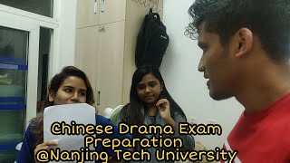 Chinese drama exam preparation | Nanjing Tech University | Daily Life In China | Episode-6