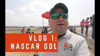 VLOG 1 (PARTE 2): NASCAR GUADALAJARA | CONOCIENDO A LOS EQUIPOS Y CARRERA