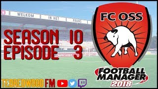 Football Manager 2018 | FC Oss | S10E3 | Top spot? Besiktas!