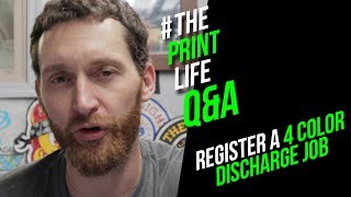Trouble with a 4 color discharge screen print job and a Q&A