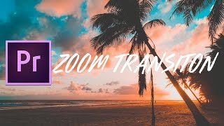 Sam Kolder Smooth ZOOM Transition | Adobe Premiere Pro CC 2019