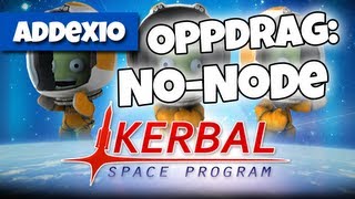 KSP - Oppdrag: No-Node