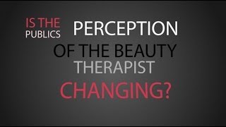 The Perception of Beauty Therapists