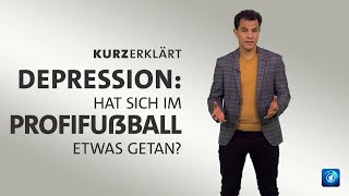 #kurzerklärt Depression: Hat sich im Fußball etwas getan?