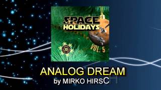 Mirko Hirsch - Analog Dream (2013) - Space Synth / Italo Disco New Generation