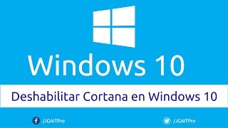 Deshabilitar Cortana en Windows 10