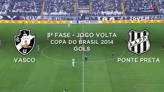 Gols - Vasco-RJ 2 x 1 Ponte Preta-SP - Copa do Brasil 2014 - 30/07/2014