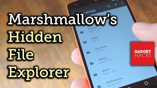 Access Android Marshmallow's Hidden File Explorer [How-To]