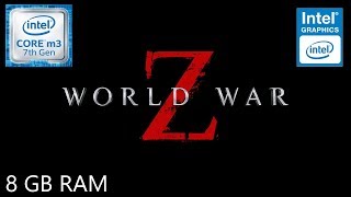 World War Z - Intel Core-m - Intel HD 615 - 8 GB Ram
