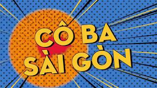 CÔ BA SÀI GÒN - ĐÔNG NHI