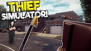 BREAKING INTO EXPENSIVE HOUSES & STEALING! - Thief Simulator Gameplay - Thief Sim Part 2