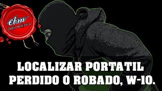 COMO LOCALIZAR UN PORTATIL PERDIDO O ROBADO CON WINDOWS 10