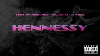 The Weeknd ft. Quavo & Tyga - Hennessy (NEW 2019) (Audio)