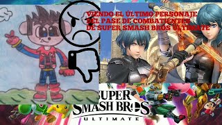 VIENDO EL ÚLTIMO PERSONAJE DEL PASE DE COMBATIENTES DE SUPER SMASH BROS ULTIMATE
