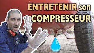 ? Comment ENTRETENIR son COMPRESSEUR ?
