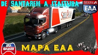 DE SANTAREM A ITAITUBA - VIAGEM COMPLETA - SCANIA R380 - MAPA EAA - ETS2 - G27 - 720p60